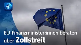 Zollstreit mit den USA: Treffen der EU-Finanzminister:innen