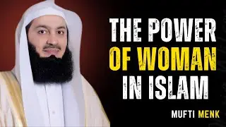 The Power Of Woman in Islam | Mufti Menk Reminder #islamicreminder #islamicmotivation #muftimenk