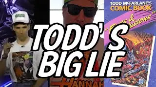 TODD MCFARLANE HOODWINKED YOU ALL -THE BIGGEST LIE IN COMIC BOOK HISTORY