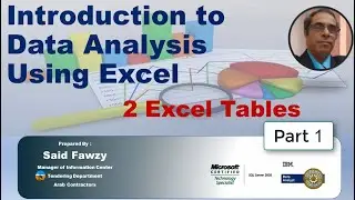 Introduction to Data Analysis Using Excel  (July 2023) 02 Excel Tables Part 1 (Arabic)