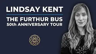 Psychedelic Conversations | Lindsay Kent - The Furthur Bus 50th Anniversary Tour #19