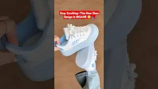 Stop Scrolling&mdash;This New Shoe Design Is INSANE 😳👟