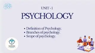 INTRODUCTION, BRANCH AND SCOPE OF PSYCHOLOGY (UNIT -1) | B.Sc Nursing 1st sem