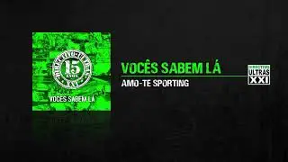 Directivo Ultras XXI - Amo-te Sporting (Official &Aacute;udio)