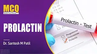 MCQ based on Prolactin by Dr. Santosh M Patil - PrepLadder NEET-SS