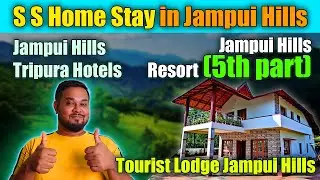 S S Home Stay in Jampui Hills | Jampui Hills Tripura Hotels | Tourist Lodge Jampui Hills