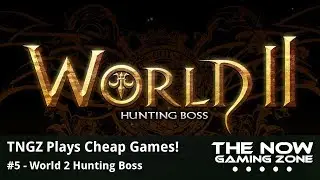 TNGZ Plays Cheap Games - #5 - World 2 Hunting Boss