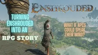Enshrouded… But the Characters Talk Back | Enshrouded: Part 1