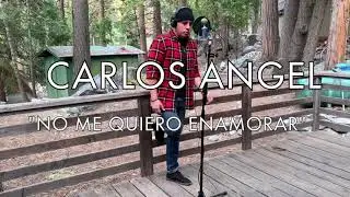 Carlos Angel - No Me Quiero Enamorar (Cover)
