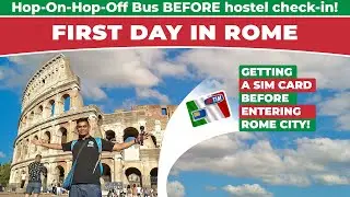 Rome Hop-On-Hop-Off Bus BEFORE check-in! - Day 1 in Italy