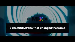 🎬 6 Best CGI Movies That Changed the Game &ndash; Groundbreaking Visual Effects! 💻✨