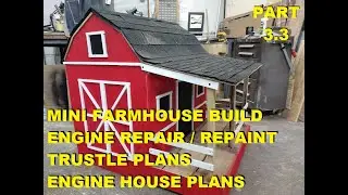 Part 3.3 - Building a Backyard Railroad - Mini Farm House build, Engine Repair + Repaint, Trustle+