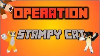 For Stampy - Operation Stampy Cat! From all of your fans!