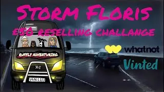 Stormy Campervan Trip Turns Into a &pound;50 Reselling Challenge!