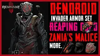 Remnant 2 - Dendroid set, Reaping Stone, Resonating Heart, Steel Katana, Zania's Malice, and more!