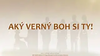 065 Aký verný Boh si Ty!