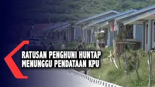 Ratusan Penghuni Huntap Menunggu Pendataan KPU