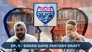 Ep. 4 - Board Game Fantasy Draft