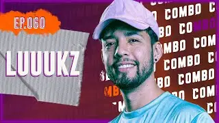 LUUUKZ! Combo Podcast 060