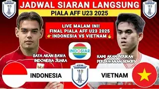 LIVE MALAM INI! Jadwal Piala AFF U23 2025 ~ Indonesia vs Vietnam | Final ~ Topskor ~ Top Assist