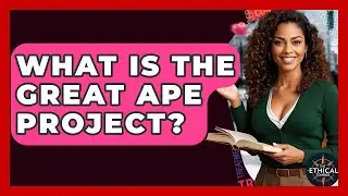 What Is The Great Ape Project? - The Ethical Compass