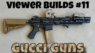Зрительские сборки, эпизод 11 (GUCCI Guns)