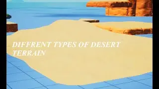 Different Types of Desert Terrain Tutorial