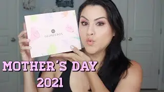 MOTHER'S DAY 2021 GLOSSYBOX LE UNBOXING