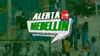 ALERTA MEDELLÍN | Hurto a persona en el barrio La Candelaria