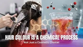 Hair Colour Is a Chemical Process - Not Just a Cosmetic Choice #skillstalk