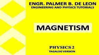 Magnetism - Physics 2 Tagalog Version