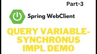Query Param in WebClient | Spring boot Web Client Tutorials part-3 | Request Param in Web Client