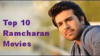 Top 10 Ramcharan Movies