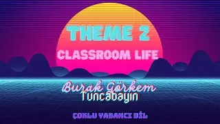 5. Sınıf Çoklu Yabancı Dil – Theme 2: Classroom Life