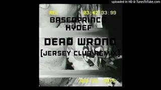 BasedPrince ~ Dead Wrong feat. HyDef
