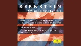 Bernstein: A White House Cantata / Part 1: The President Jefferson Sunday Luncheon March
