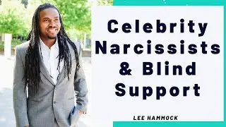 Celebrity and famous Narcissists tend to avoid accountability and get blind support regardless