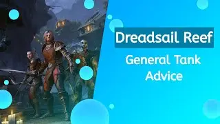 Veteran Dreadsail Reef General Tank Advice | Elder Scrolls Online | High Isle