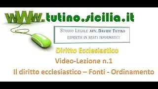 Diritto Ecclesiastico : Video lezione n.1: Principi generali, fonti, ordinamento giuridico