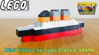 Lego Classic 10698 assembling to Mini Titanic #167