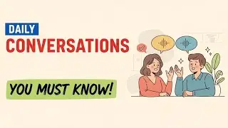Daily Conversations You MUST Know to Speak English Naturally! | English Listening Practice