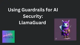 Using Guardrails for AI Security: LlamaGuard Demonstration