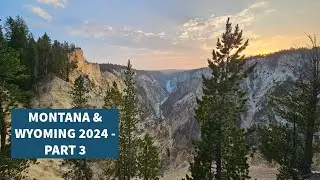 The Beartooths, Yellowstone National Park, and Grand Teton | Montana & Wyoming Trip 2024 - Part 3