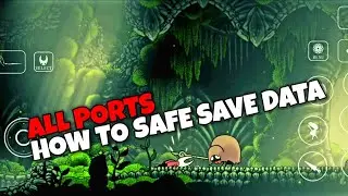 Hollow Knight Silksong - ALL MOBILE PORTS HOW TO SAFE SAVE DATA