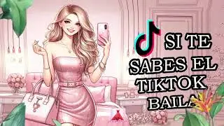 SI TE SABES EL TIKTOK BAILA! - 2025