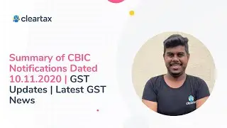 Summary of CBIC Notifications Dated 10.11.2020 | GST Updates | Latest GST News