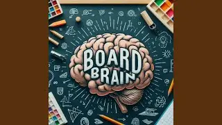 Board Brain