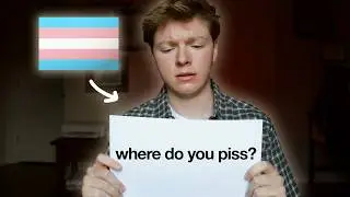 Questions I get as a Trans Man