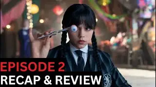 Wednesday - Season 2 Episode 2 Recap & Review
