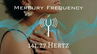 141.27 Hertz | Mercury Frequency | Cosmic Octave Tuning Fork Sound Meditation 
